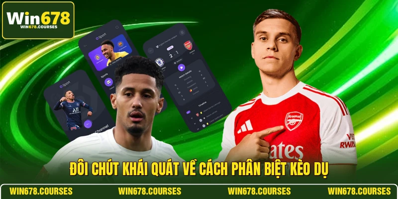 Đôi chút khái quát về cách phân biệt kèo dụ