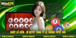 Ghép Lô Xiên - Bí Quyết Tăng Tỷ Lệ Thắng Tuyệt Đối