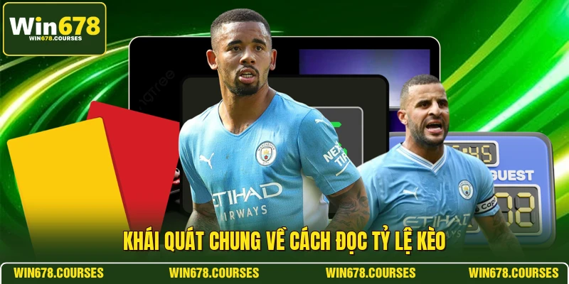 Khái quát chung về cách đọc tỷ lệ kèo 