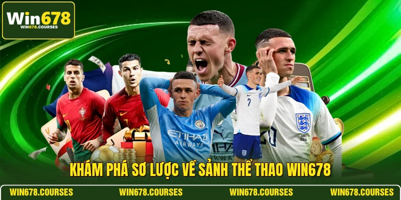 Khám phá sơ lược về sảnh thể thao WIN678