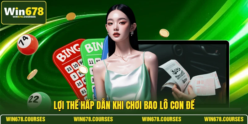 Lợi thế hấp dẫn khi chơi bao lô con đề