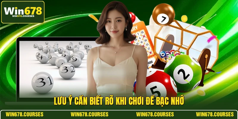 Lưu ý cần biết rõ khi chơi đề bạc nhớ