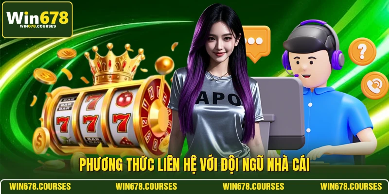 Phương thức liên hệ với đội ngũ nhà cái 