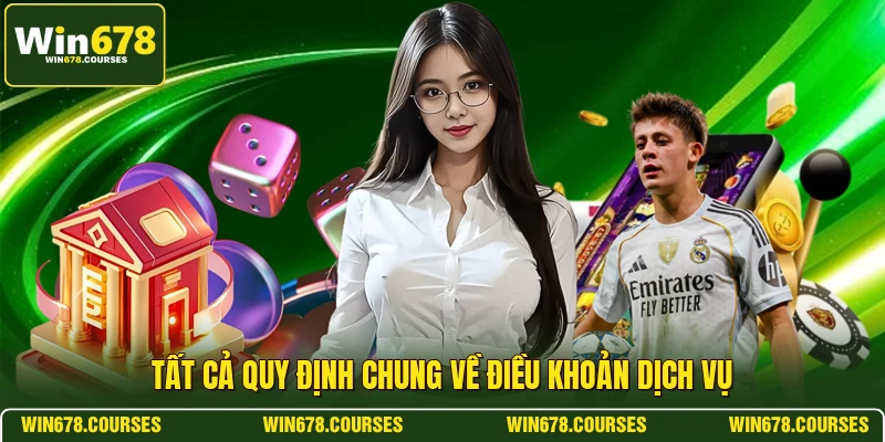 Tất cả quy định chung về điều khoản dịch vụ 