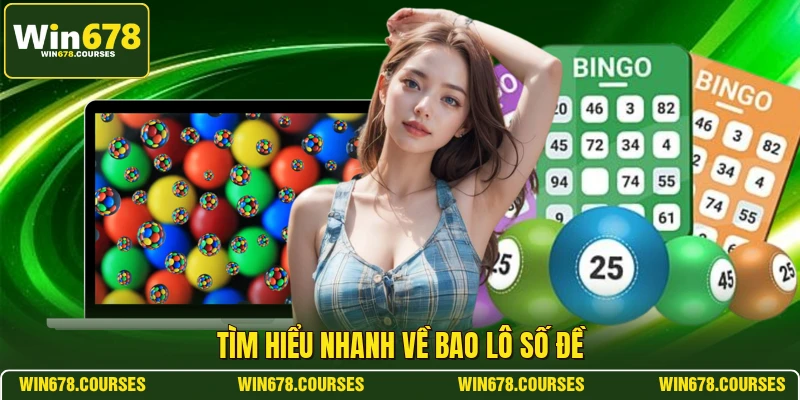 Tìm hiểu nhanh về bao lô số đề